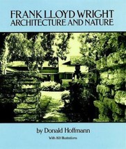 Frank Lloyd Wright: Architecture and Nature, with 160 Illustrations - £4.72 GBP