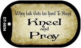 Kneel and Pray Novelty Metal Dog Tag Necklace DT-9854 - $15.95
