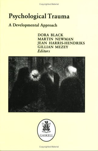 Psychological Trauma: A Developmental Approach Dora Black; Martin Newman... - $18.27