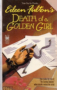 Death Of A Golden Girl (paperback) Eileen Fulton - $3.00