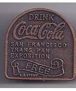 Drink COCA COLA Free San Francisco Trans Pan Exposition Coin - $24.95