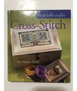 The Portable Crafter Cross-Stitch Liz Turner Diehl Illustrated Excellent... - $169.35 MXN