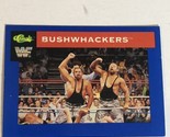 The Bushwackers WWF WWE Trading Card 1991 #15 - £1.54 GBP