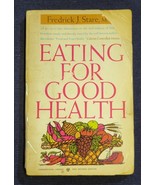 Eating for Good Health by Fredrick Stare (1971, Paperback Book) - $6.89 CAD