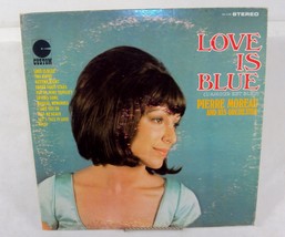 Love Is Blue - Pierre Moreau &amp; His Orchestra ~ Vintage Vinyl LP 33 RPM ~... - $7.79