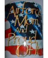 ceramic coffee mug: USAF US Air Force; &quot;Airforce Mom and Proud Of It&quot; - $20.44 CAD