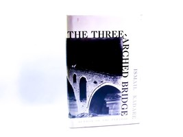 Ismail Kadare / The Three-Arched Bridge / 1997 / 1st Edition, Vintage Hardcover - £32.47 GBP
