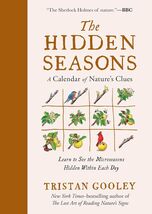 The Hidden Seasons: A Calendar of Nature's Clues Hardcover by Tristan Go... - $19.79