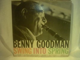 Benny Goodman - &quot;Swing Into Spring&quot; [Vinyl] Benny Goodman - £8.90 GBP