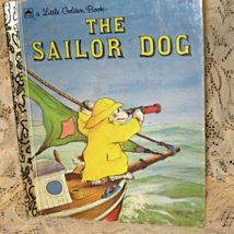 Little Golden Book-The Sailor Dog-Margaret Wise Brown/Illus-Garth Willia... - $5.00