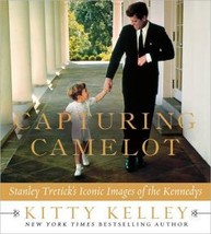 Capturing Camelot: Stanley Tretick&#39;s Iconic Images of the Kennedys  by K... - £2.30 GBP