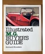 ILLUSTRATED M.G. BUYERS GUIDE by RICHARD KNUDSON - FIRST EDITION - SOFTC... - $68.54 CAD