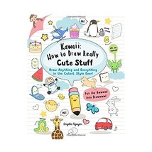 Kawaii: How to Draw Really Cute Stuff: Draw Anything and Everything in the Cutes - $12.00