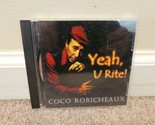 Yeah, U Rite! by Coco Robicheaux (CD, Jan-2005, Spiritland Records) - £15.17 GBP