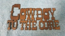 Square One Metal &quot;Cowboy To The Core&quot; Sign. New Without Tag - £3.75 GBP
