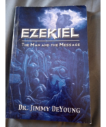 Ezekiel: The Man and the Message, Dr. Jimmy DeYoung, new with creased co... - $9.89