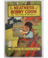 The Neatness of Bobby Coon Thornton Burgess Harrison Cady Whitman Pub 1927 - £19.47 GBP