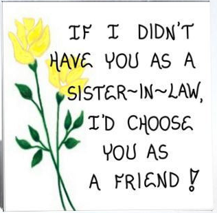 Primary image for Magnet for Sister-in-Law, Friendship Quote, spouse, sister of wife, husband