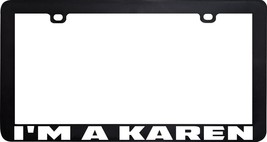 I&#39;m A Karen Entitled Privileged Funny Humor License Plate Frame - £5.41 GBP