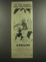 1953 Philips Television Ad - For your complete Home Entertainment - $18.49