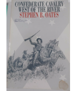 CONFEDERATE CAVALRY WEST OF THE RIVER by STEPHEN OATES Civil War Texas/S... - £11.61 GBP