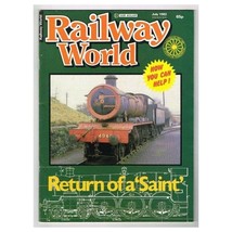 Railway World Magazine July 1982 mbox3403/f Return of a &#39;Saint&#39; - £3.09 GBP