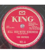 York Brothers - Kill Her With Kindness / Road Of Sadness - King 901 - $26.47 CAD