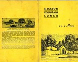Mission Fountain Lunch Menu Mission San Juan Capistrano California 1950&#39;s - $74.20