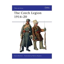 The Czech Legion 1914-20 Bullock, David/ Bujeiro, Ramiro (Illustrator) - £16.23 GBP