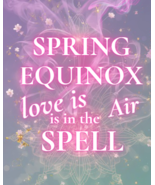 MAR 20 SPRING EQUINOX LOVE IS IN THE AIR HIGH RITE MAGICK 150 WITCHES CA... - $299.77