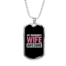To My Husband Pink Wife Awesome Necklace Stainless Steel or 18k Gold Dog Tag 24 - £37.39 GBP+