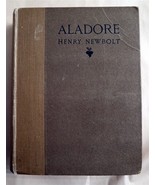 HENRY NEWBOLT Aladore c1914 1st Edition  - $26.60