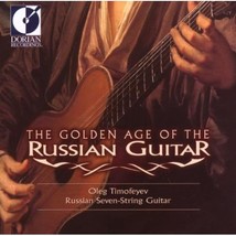 The Golden Age of the Russian Guitar  - $18.00