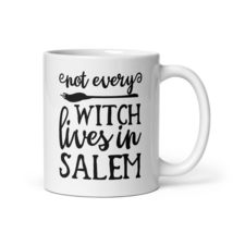 Not Every Witch Lives in Salem Coffee Tea Mug Cup Wiccan Witchcraft Humor - £7.85 GBP+