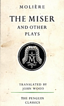 The Miser And Other Plays By Moliere Translated By J. Wood, Paperback Bo... - $4.95