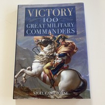 Victory : 100 Great Military Commanders by Nigel Cawthorne (Hardcover) - $15.84