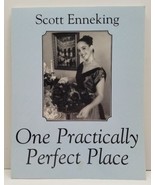 One Practically Perfect Place by Scott Enneking Softcover Book Signed In... - £17.07 GBP