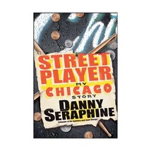 Street Player: My Chicago Story Seraphine, Danny - £22.95 GBP