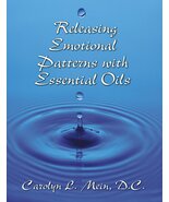 Releasing Emotional Patterns with Essential Oils (2018 Edition) Mein, Dr... - $34.60