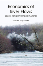 Economics of River Flows Lessons From Dam Removals in America [Hardcover] - £20.88 GBP