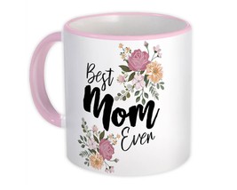 Best MOM Ever : Gift Mug Idea Family Christmas Birthday Funny Floral Flowers - £12.68 GBP
