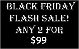 Friday Black Friday Flash!!! Any 2 For $99 2 Days Only All Magick - £0.00 GBP