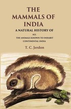 The Mammals of India A Natural History of all the Animals Known to Inhabit Conti - £20.50 GBP