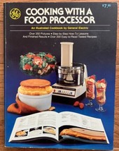 1978 GE Cooking With A Food Processor Over 200 Recipes Paperback - £3.92 GBP