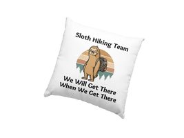 Sloth Hiking Team We Will Get There When We Get There Pillow, Hiking Funny Pillo - £23.84 GBP