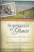 Surprised By Grace: A True Story of Relentless Love - $10.00