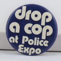 Vintage Police Pin - Drop a Cop at the Police Expo - Celluloid Pin  - $15.00