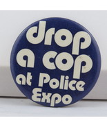 Vintage Police Pin - Drop a Cop at the Police Expo - Celluloid Pin  - £11.27 GBP