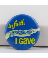 Vintage Church Pin - In Faith I Gave - Celluloid Pin  - $15.00