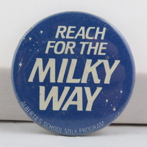 Vintage Canadian Milk Pin - Reach for the Milky Way - Celluloid Pin - $15.00